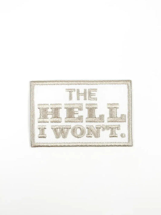 The Hell I Won't Patch