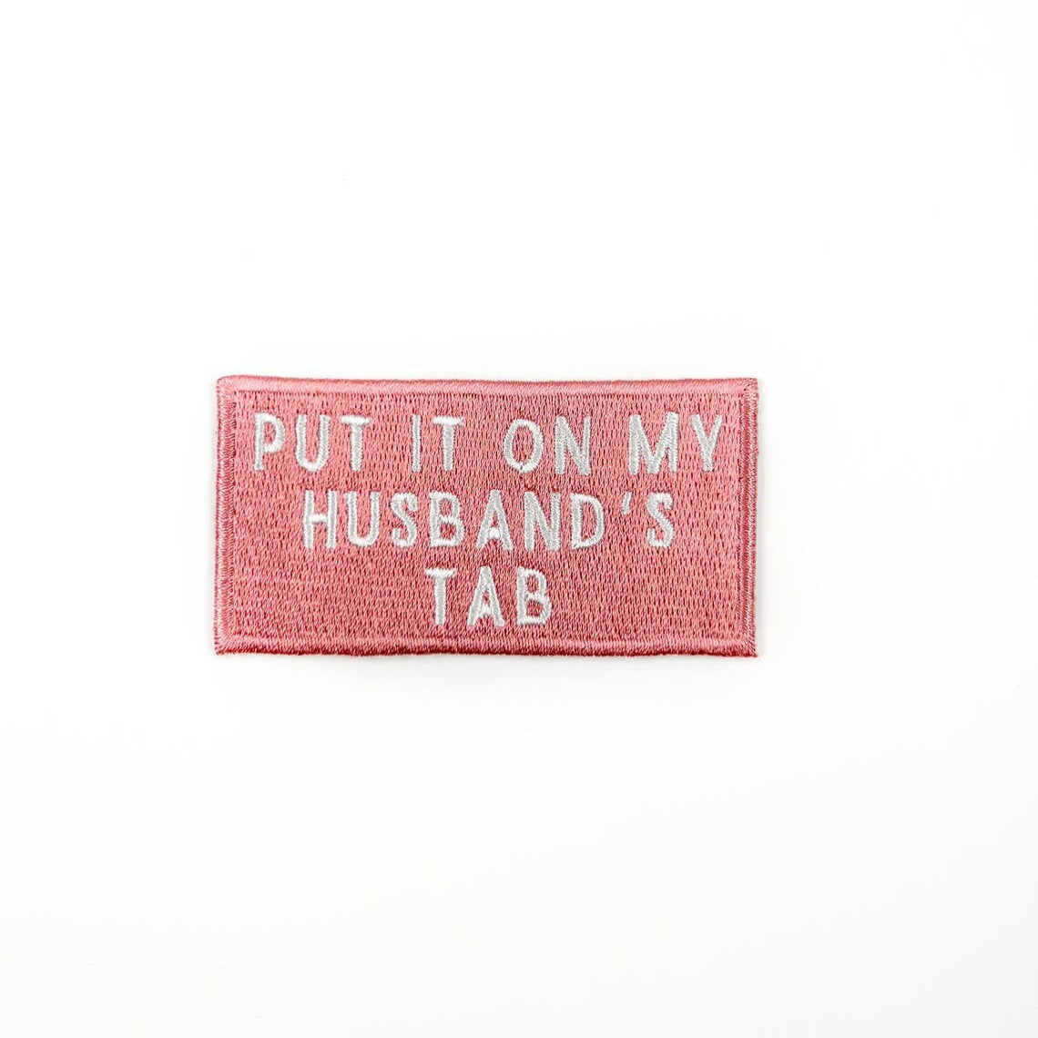 Pink Put It On My Husband's Tab Patch